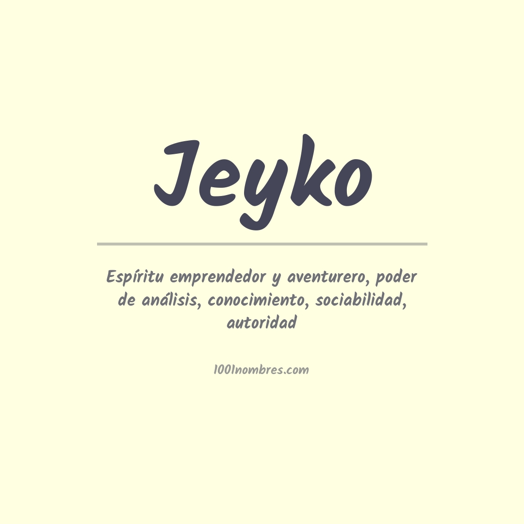 Significado del nombre Jeyko