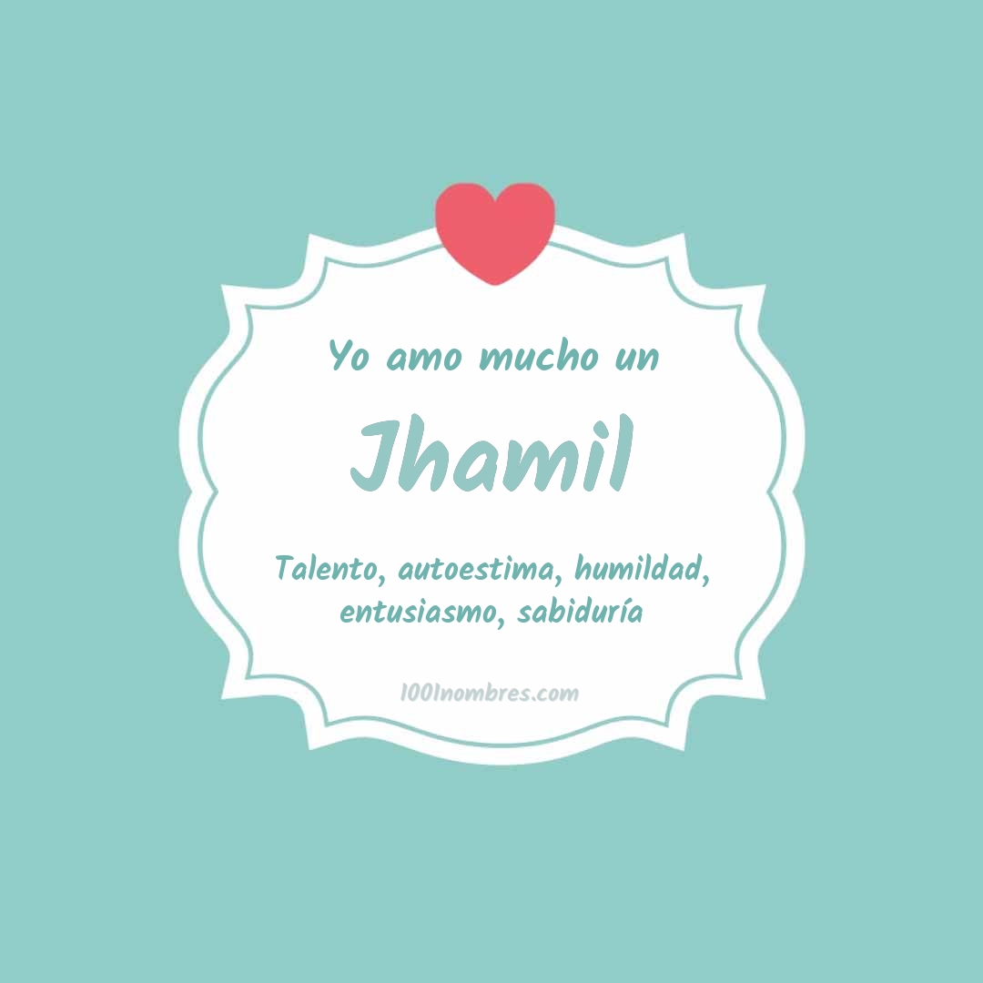 Yo amo mucho Jhamil