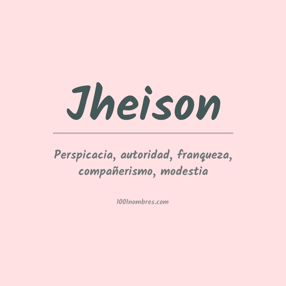 Significado del nombre Jheison