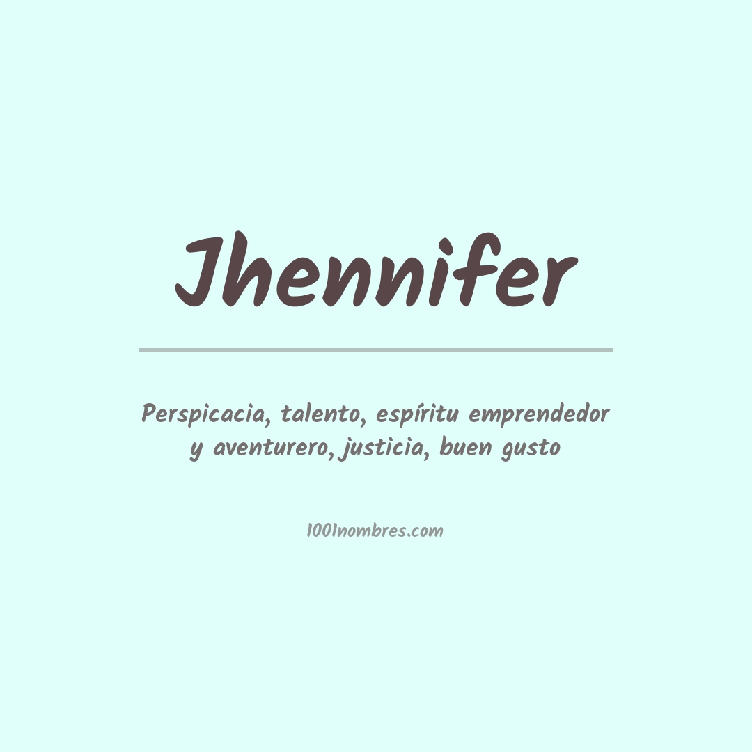 Significado del nombre Jhennifer