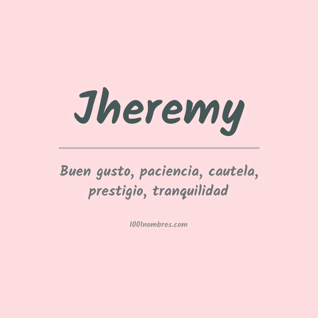 Significado del nombre Jheremy