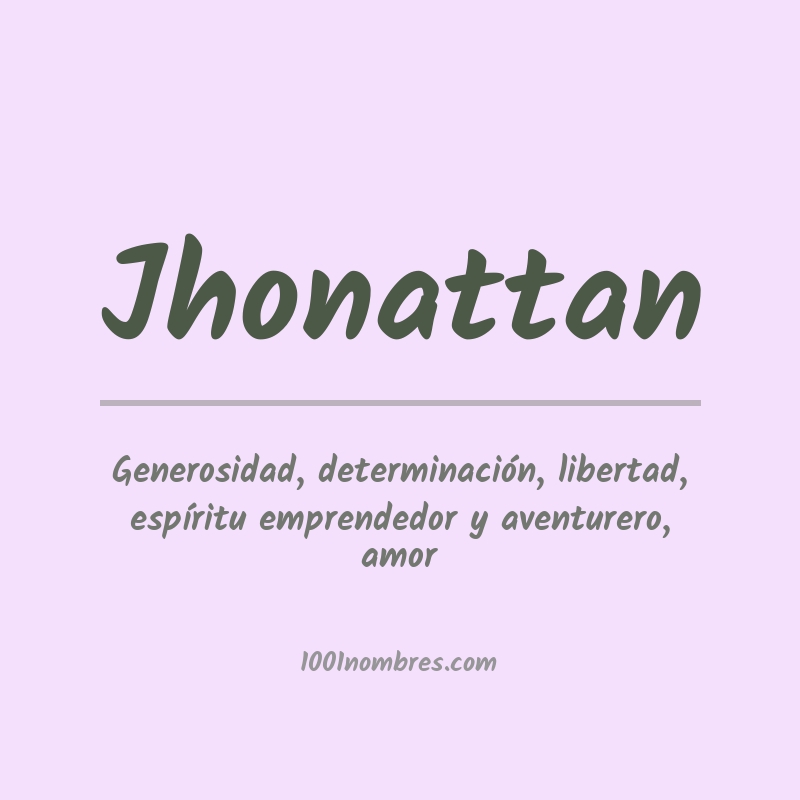 Significado del nombre Jhonattan Significado del nombre Jhonattan