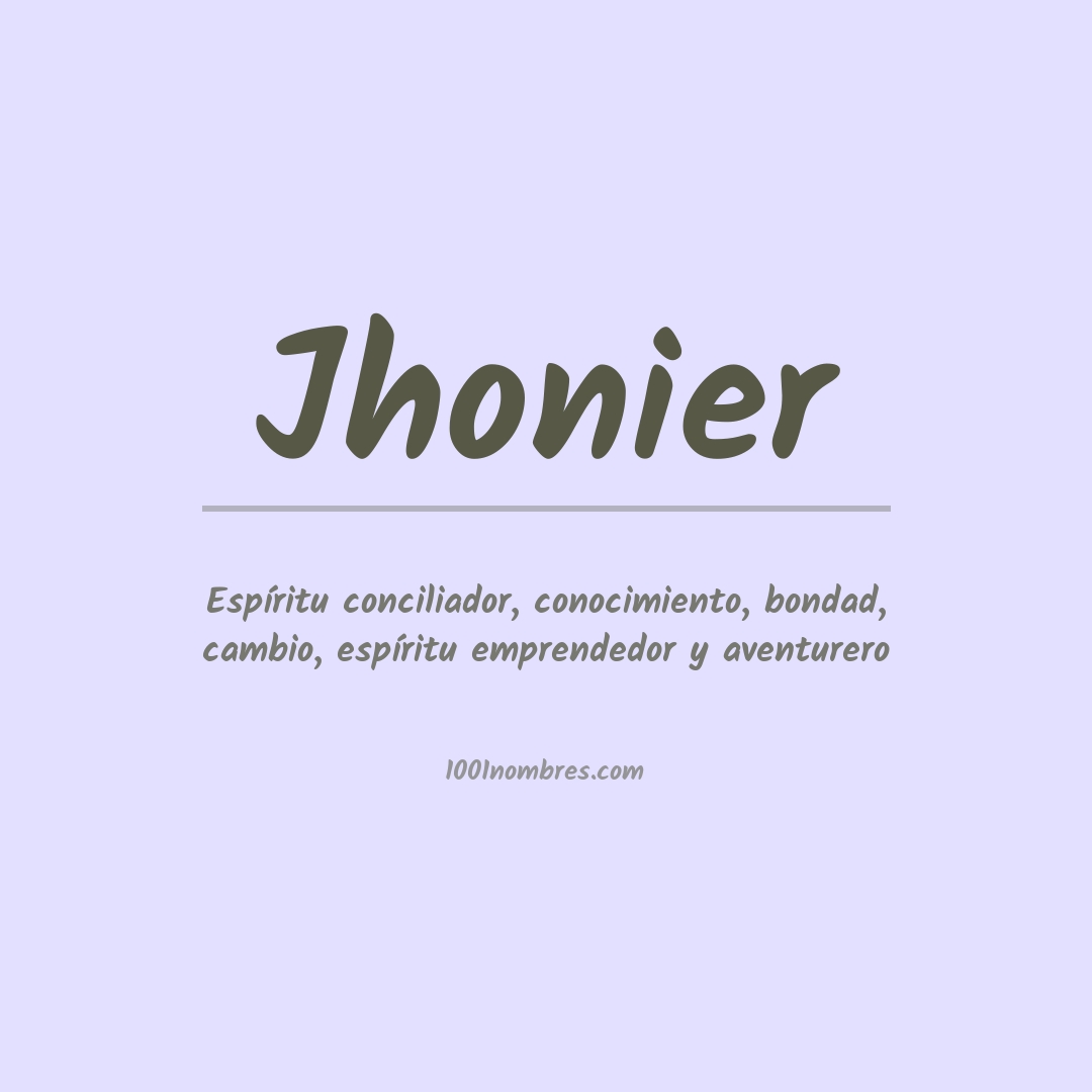 Significado del nombre Jhonier