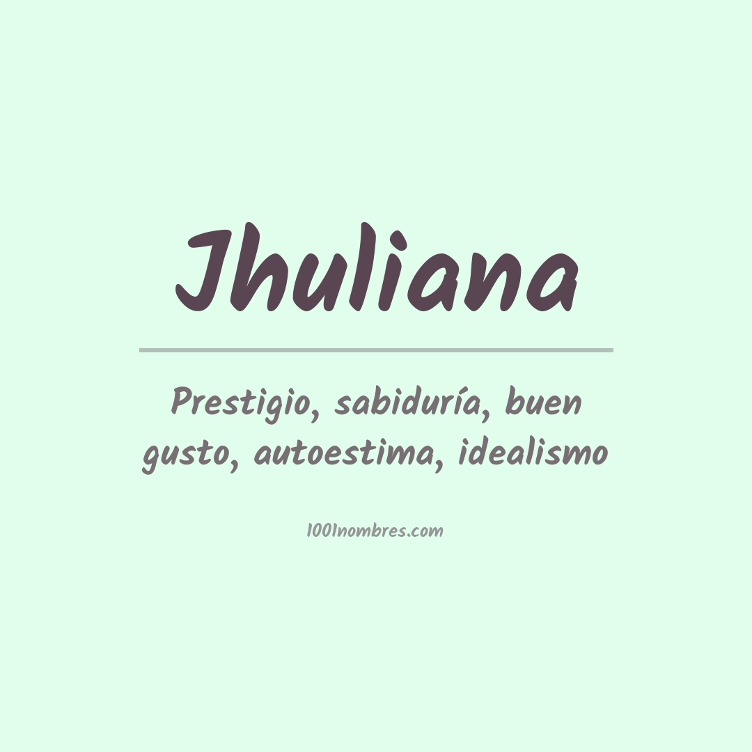 Significado del nombre Jhuliana