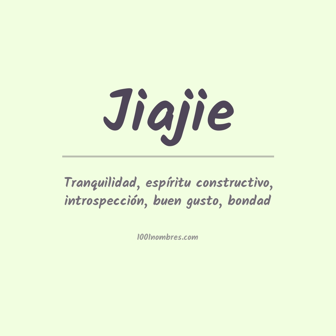 Significado del nombre Jiajie Significado del nombre Jiajie