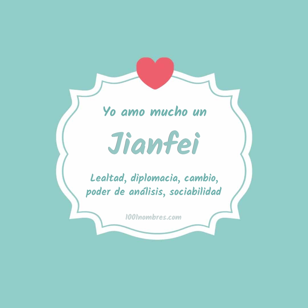 Yo amo mucho Jianfei Yo amo mucho Jianfei