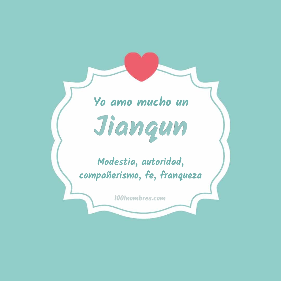 Yo amo mucho Jianqun