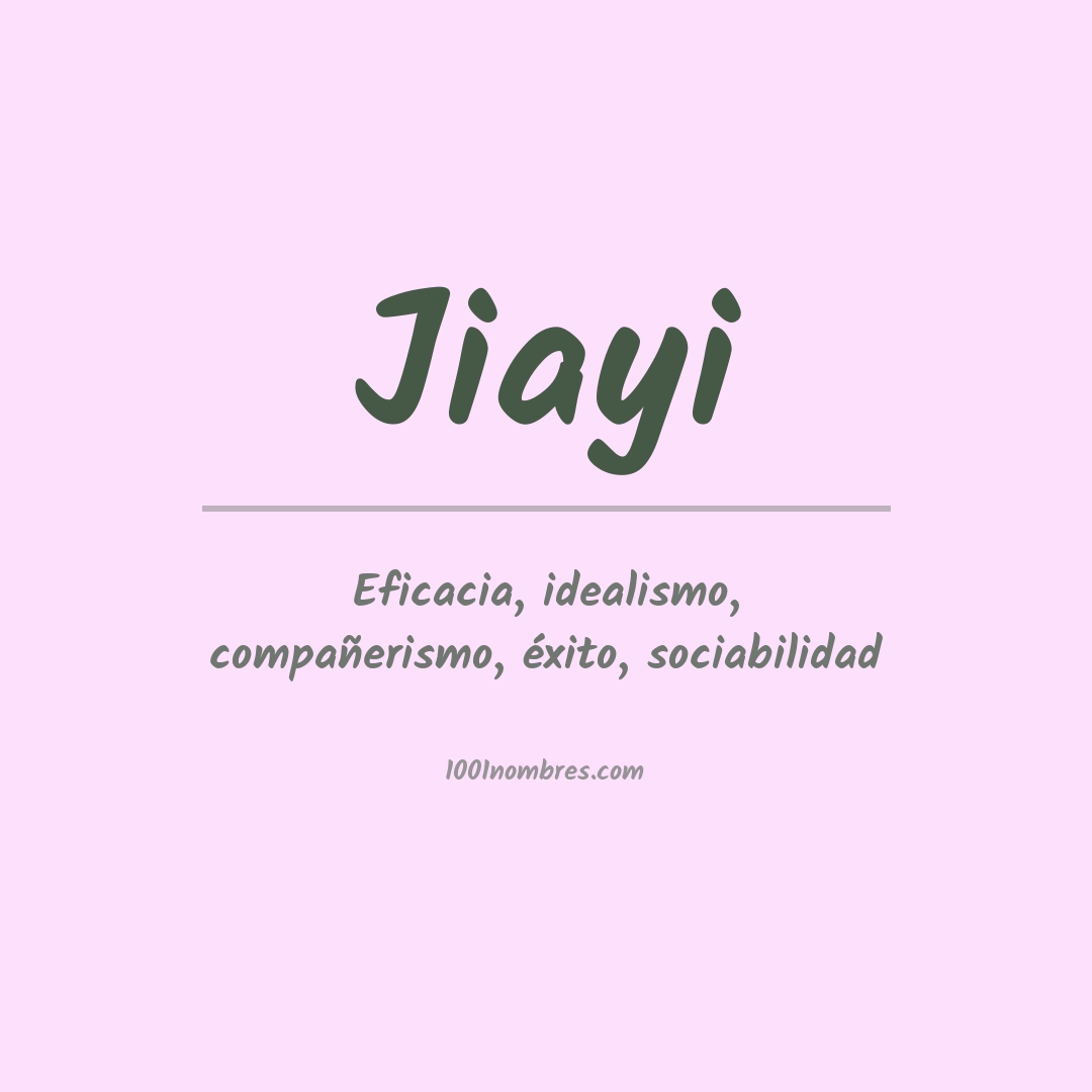 Significado del nombre Jiayi