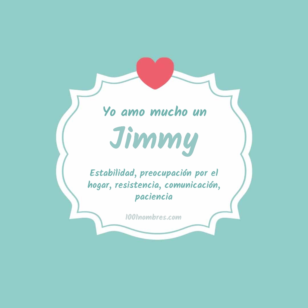 Yo amo mucho Jimmy