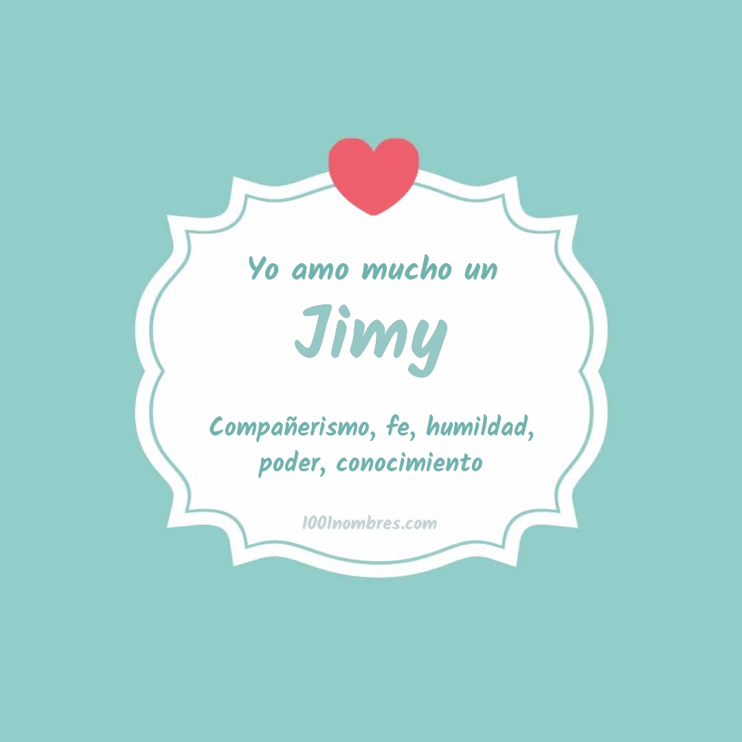 Yo amo mucho Jimy Yo amo mucho Jimy
