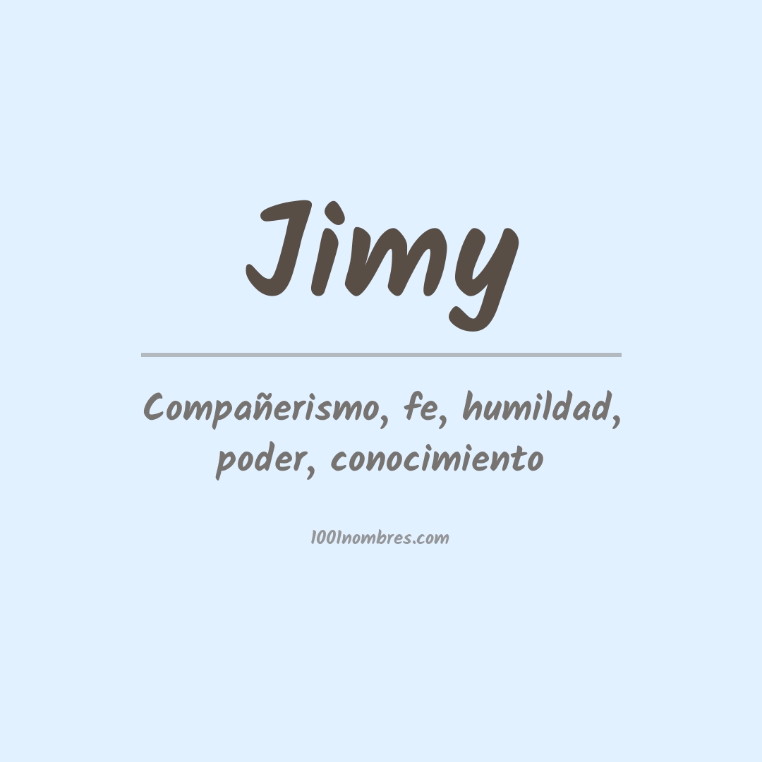 Significado del nombre Jimy