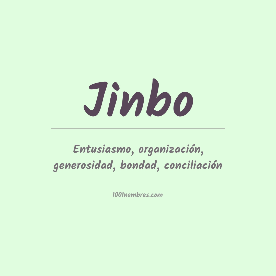 Significado del nombre Jinbo Significado del nombre Jinbo