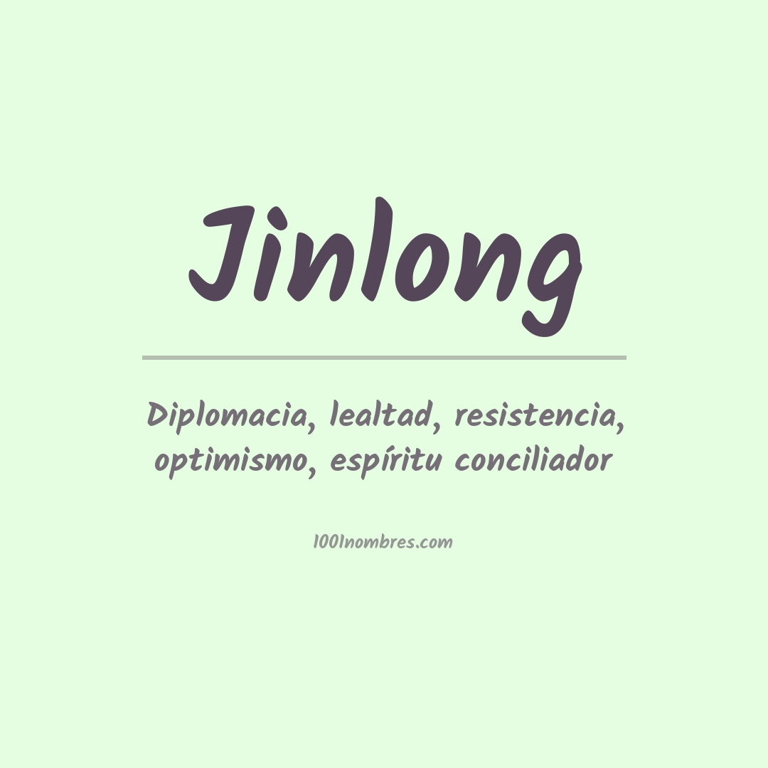 Significado del nombre Jinlong Significado del nombre Jinlong