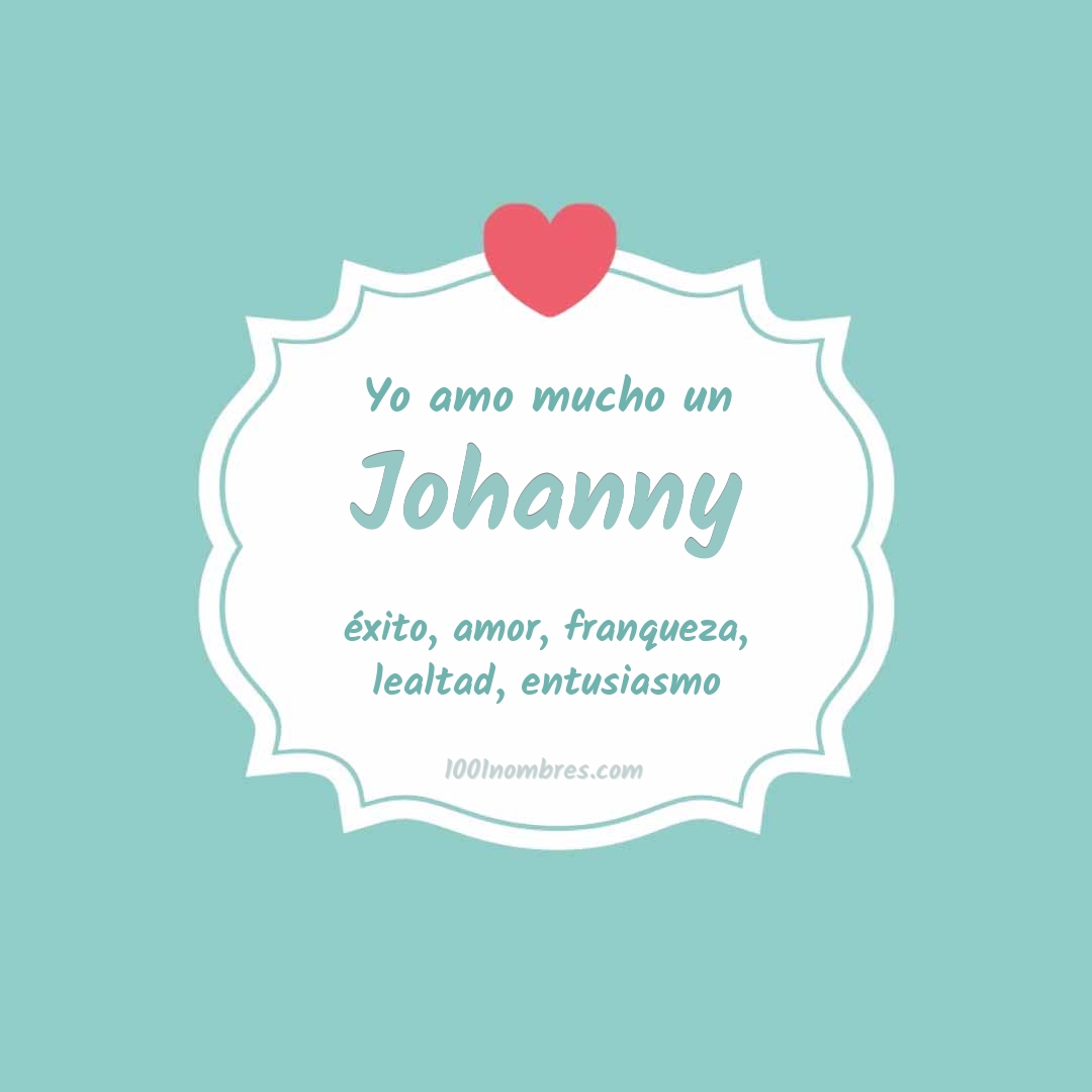 Yo amo mucho Johanny