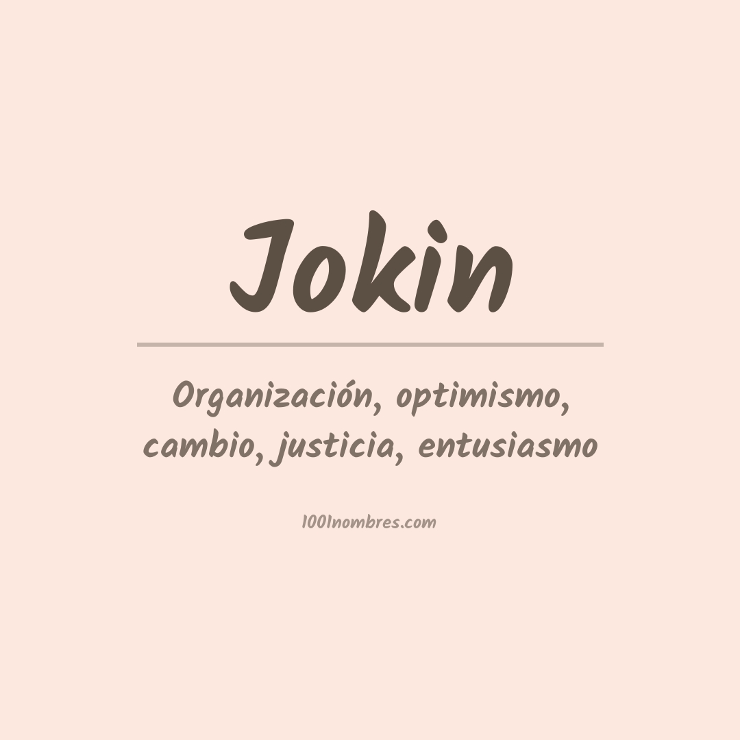 Significado del nombre Jokin Significado del nombre Jokin