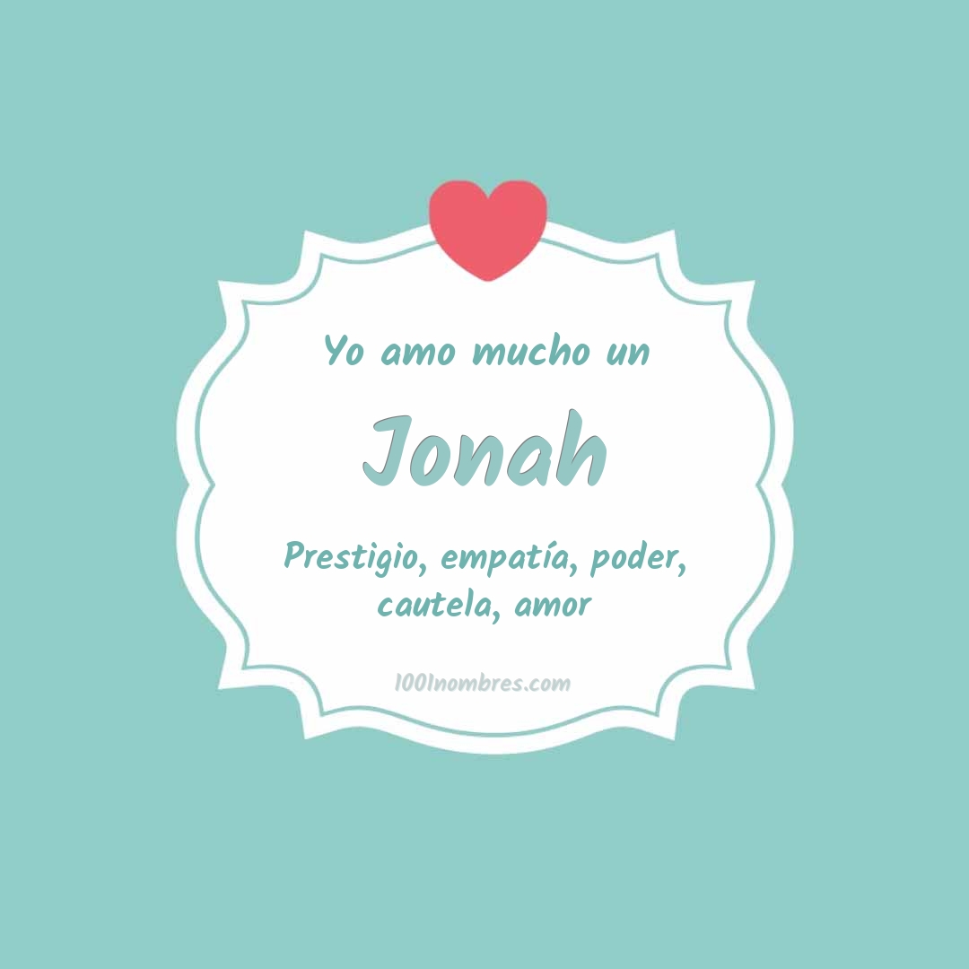 Yo amo mucho Jonah Yo amo mucho Jonah