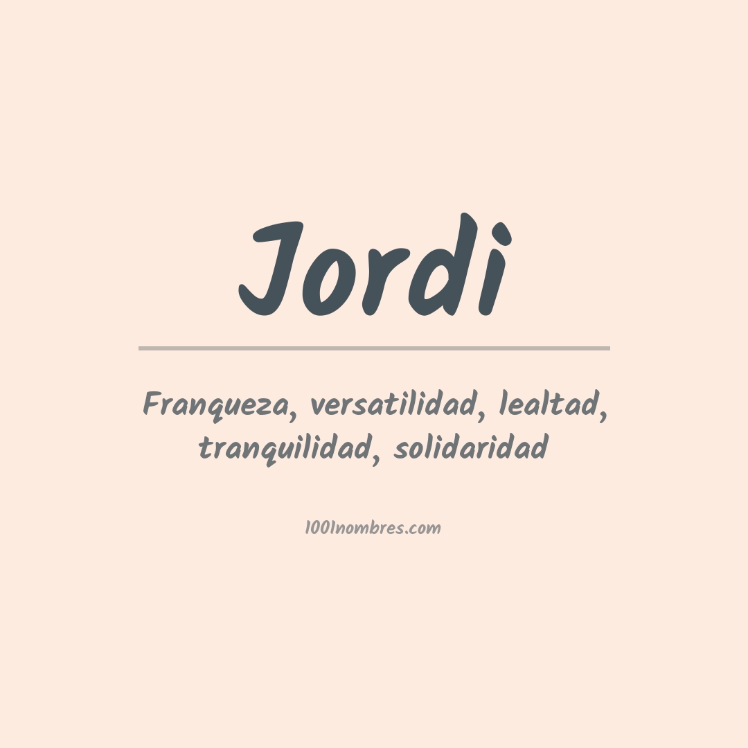 Significado del nombre Jordi