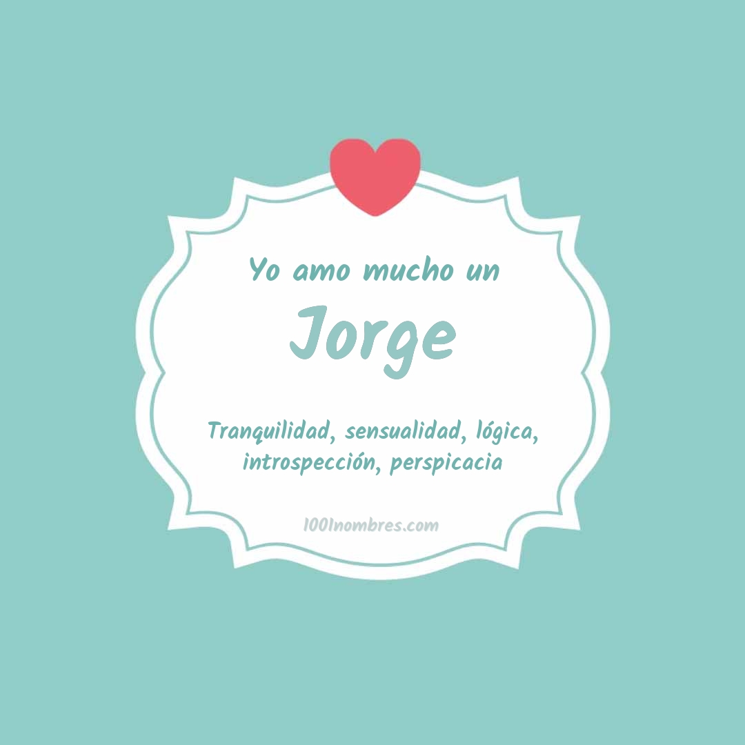 Yo amo mucho Jorge