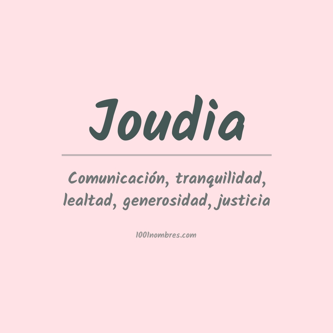Significado del nombre Joudia Significado del nombre Joudia