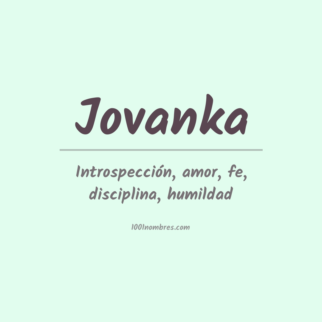Significado del nombre Jovanka Significado del nombre Jovanka