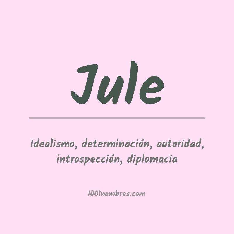 Significado del nombre Jule Significado del nombre Jule