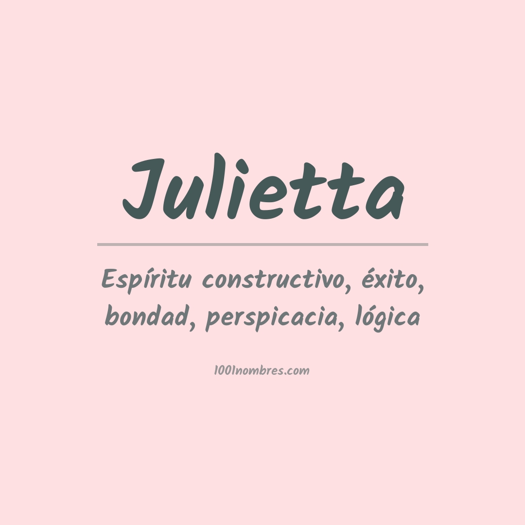 Significado del nombre Julietta Significado del nombre Julietta