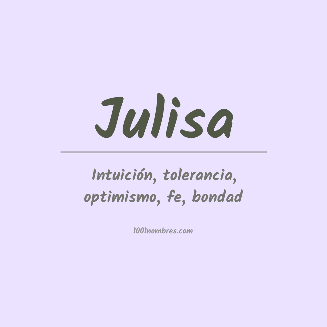 Significado del nombre Julisa Significado del nombre Julisa