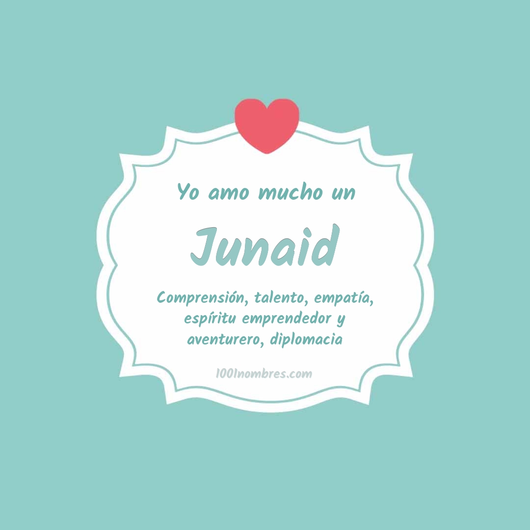 Yo amo mucho Junaid
