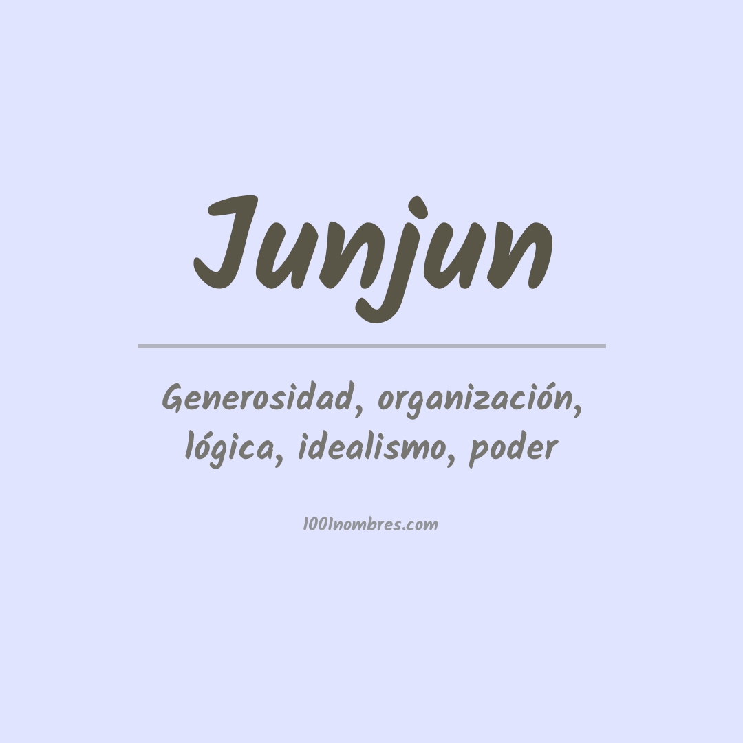 Significado del nombre Junjun Significado del nombre Junjun
