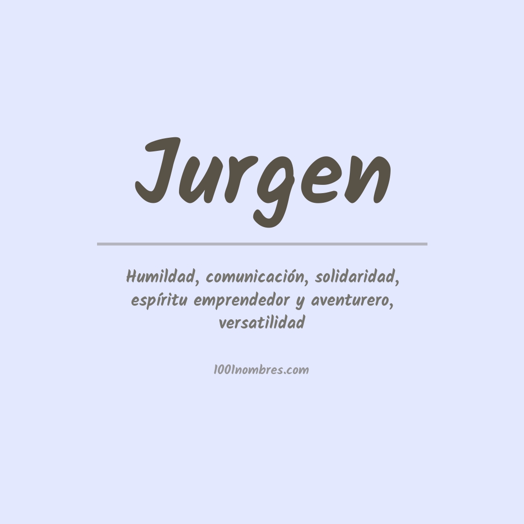 Significado del nombre Jurgen Significado del nombre Jurgen