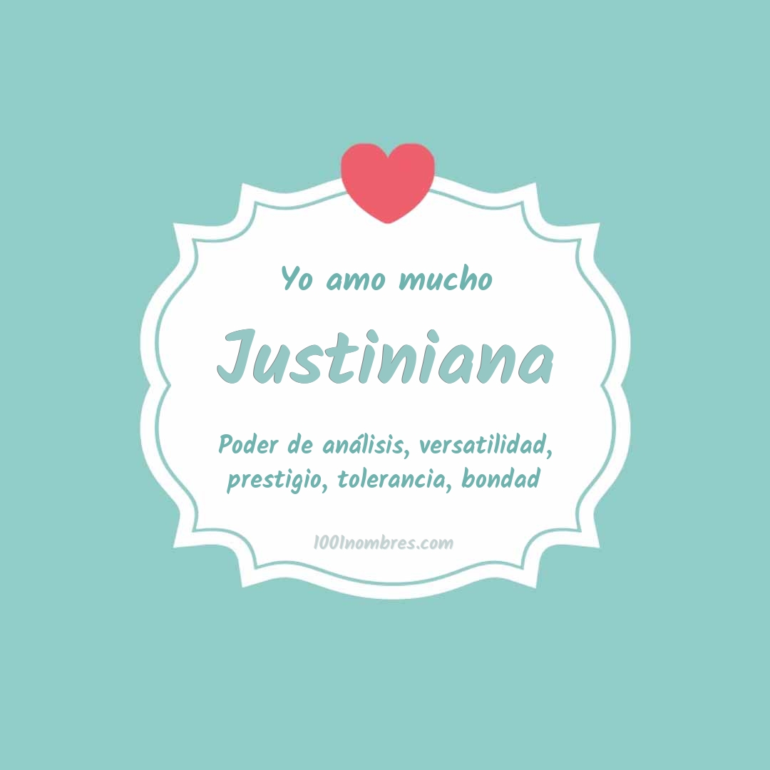 Yo amo mucho Justiniana