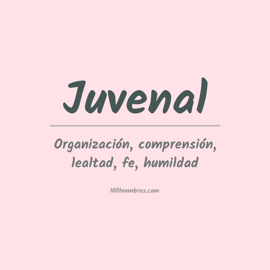 Significado del nombre Juvenal
