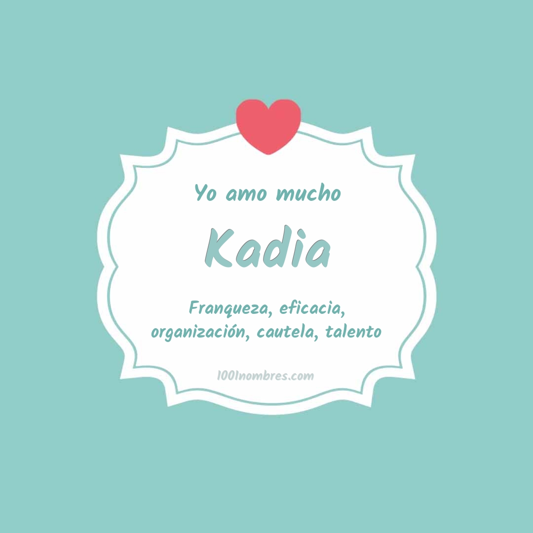 Yo amo mucho Kadia