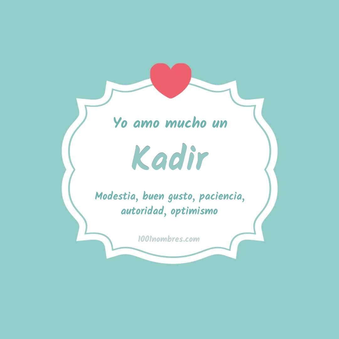Yo amo mucho Kadir