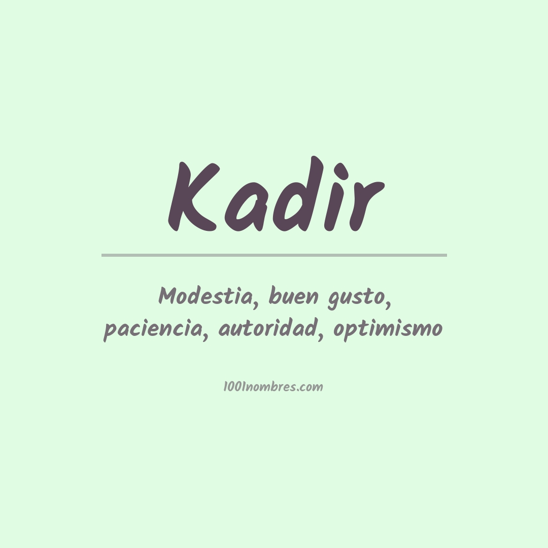 Significado del nombre Kadir
