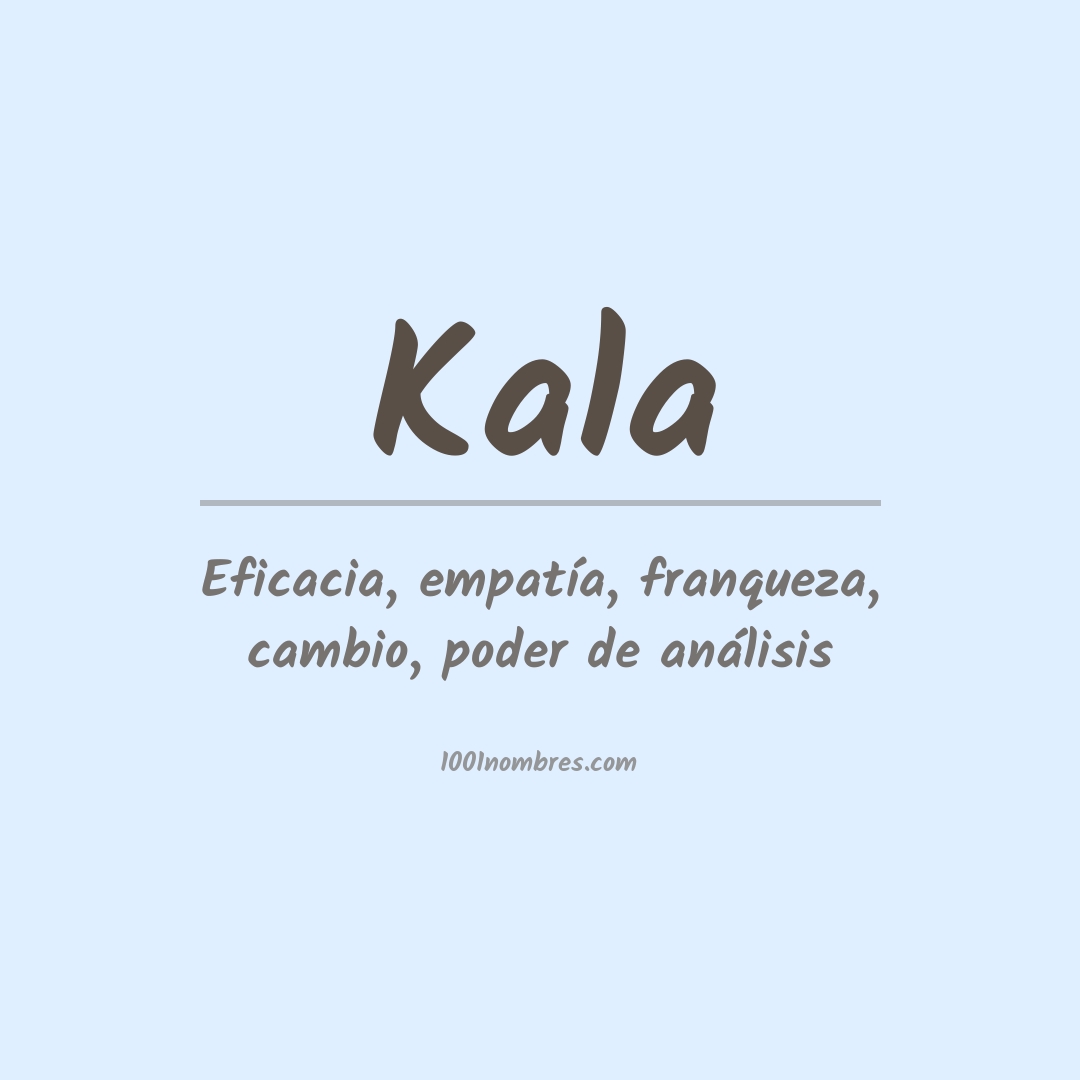 Significado del nombre Kala