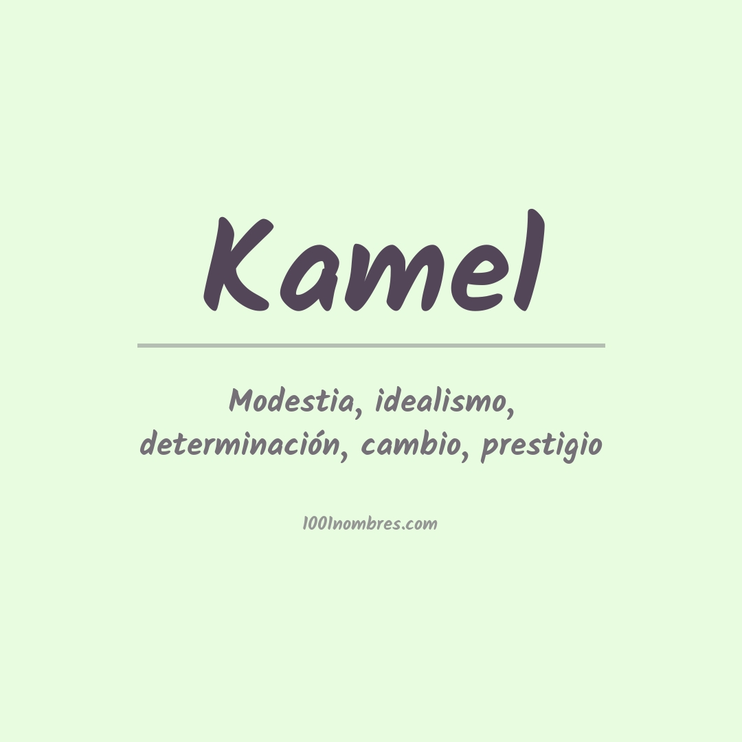 Significado del nombre Kamel