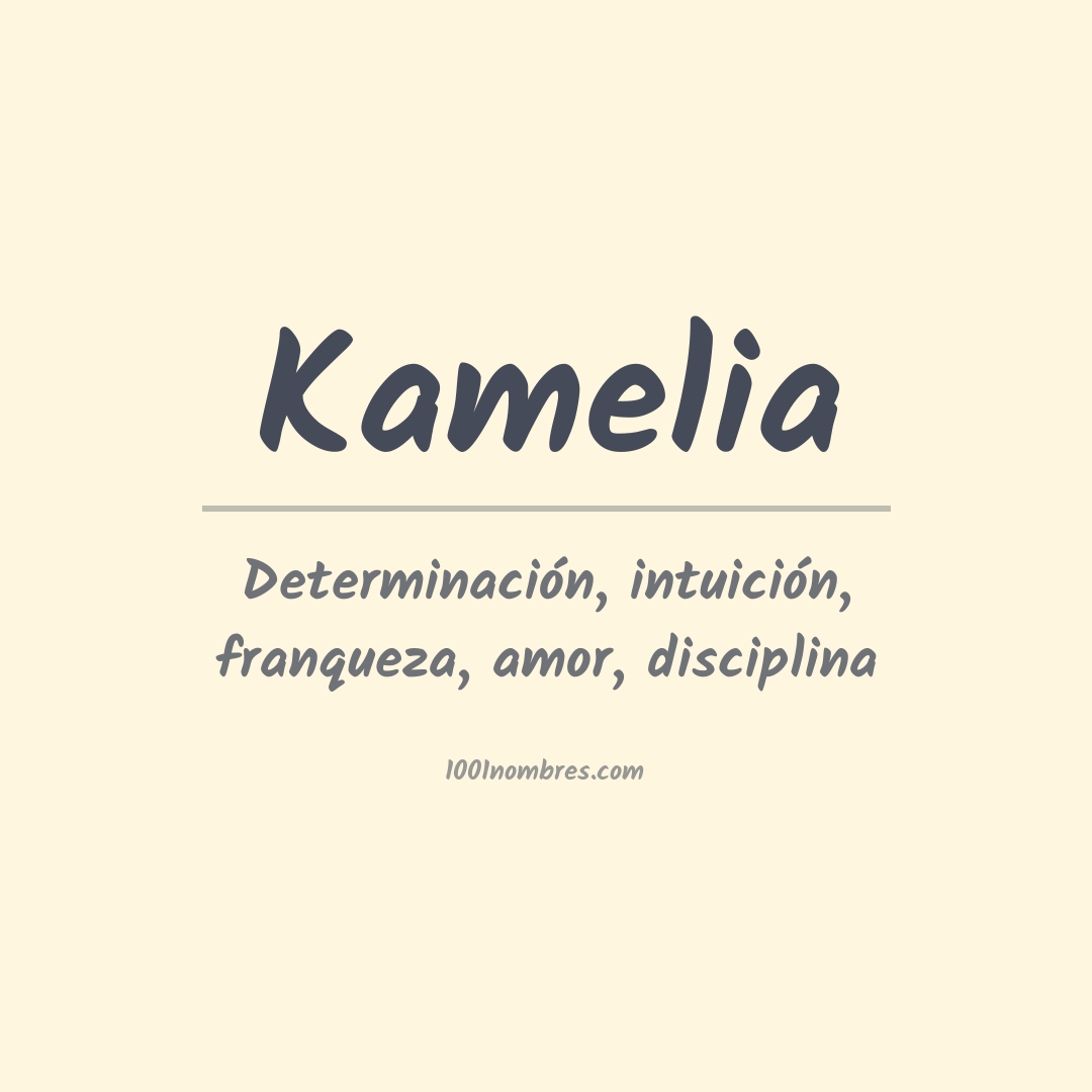 Significado del nombre Kamelia