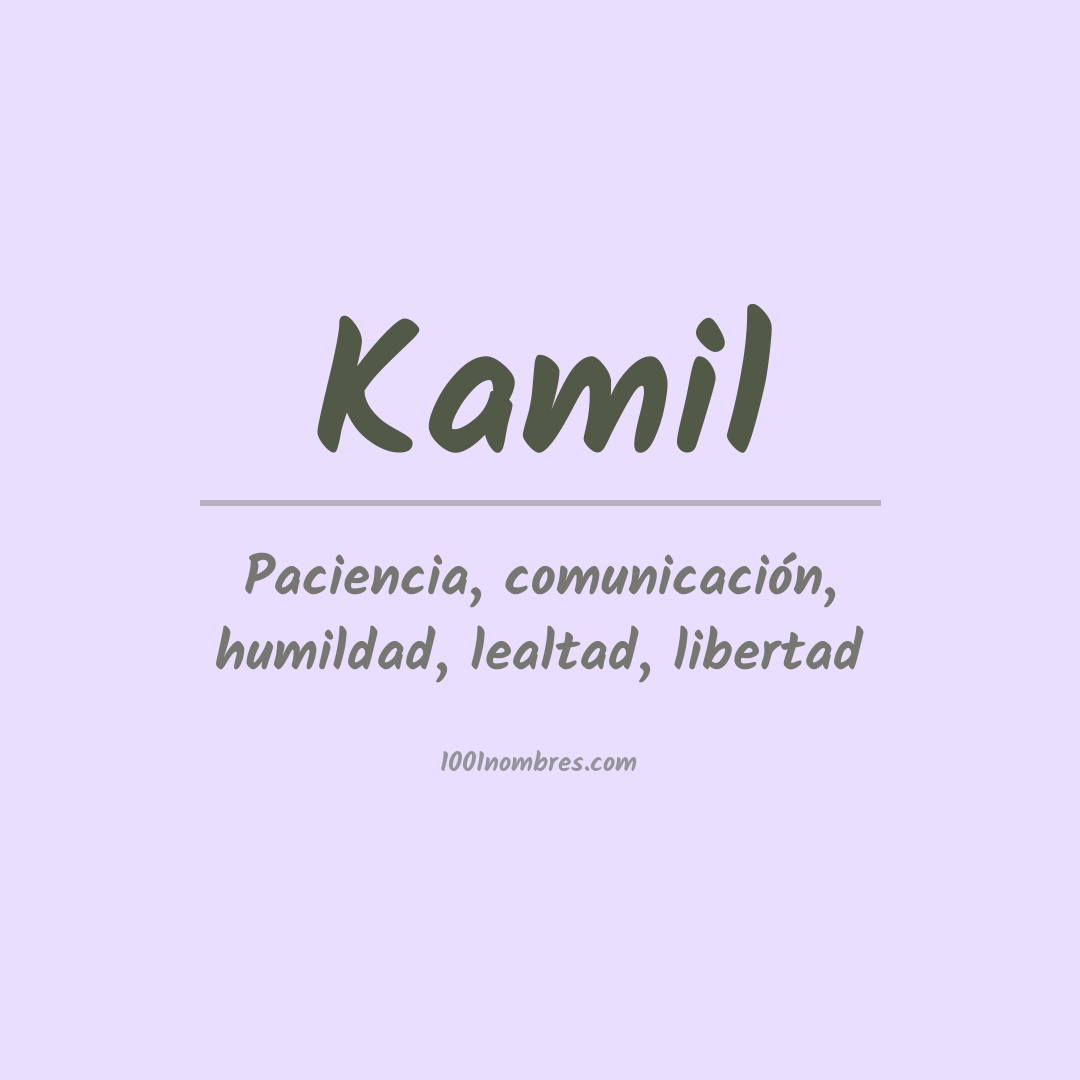 Significado del nombre Kamil