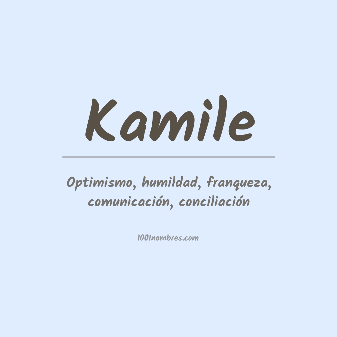 Significado del nombre Kamile