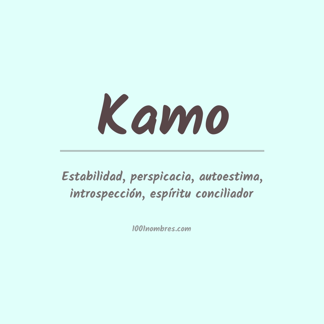 Significado del nombre Kamo