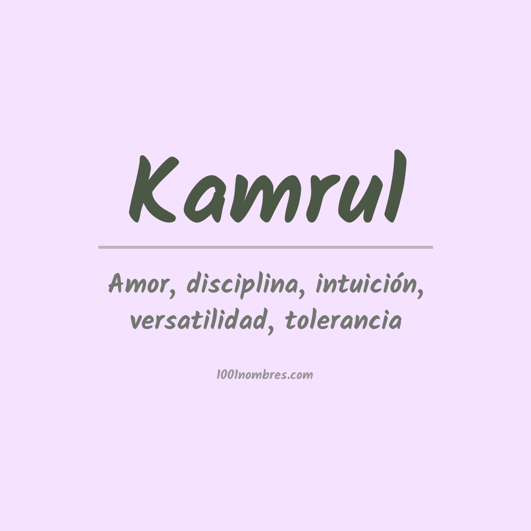 Significado del nombre Kamrul Significado del nombre Kamrul