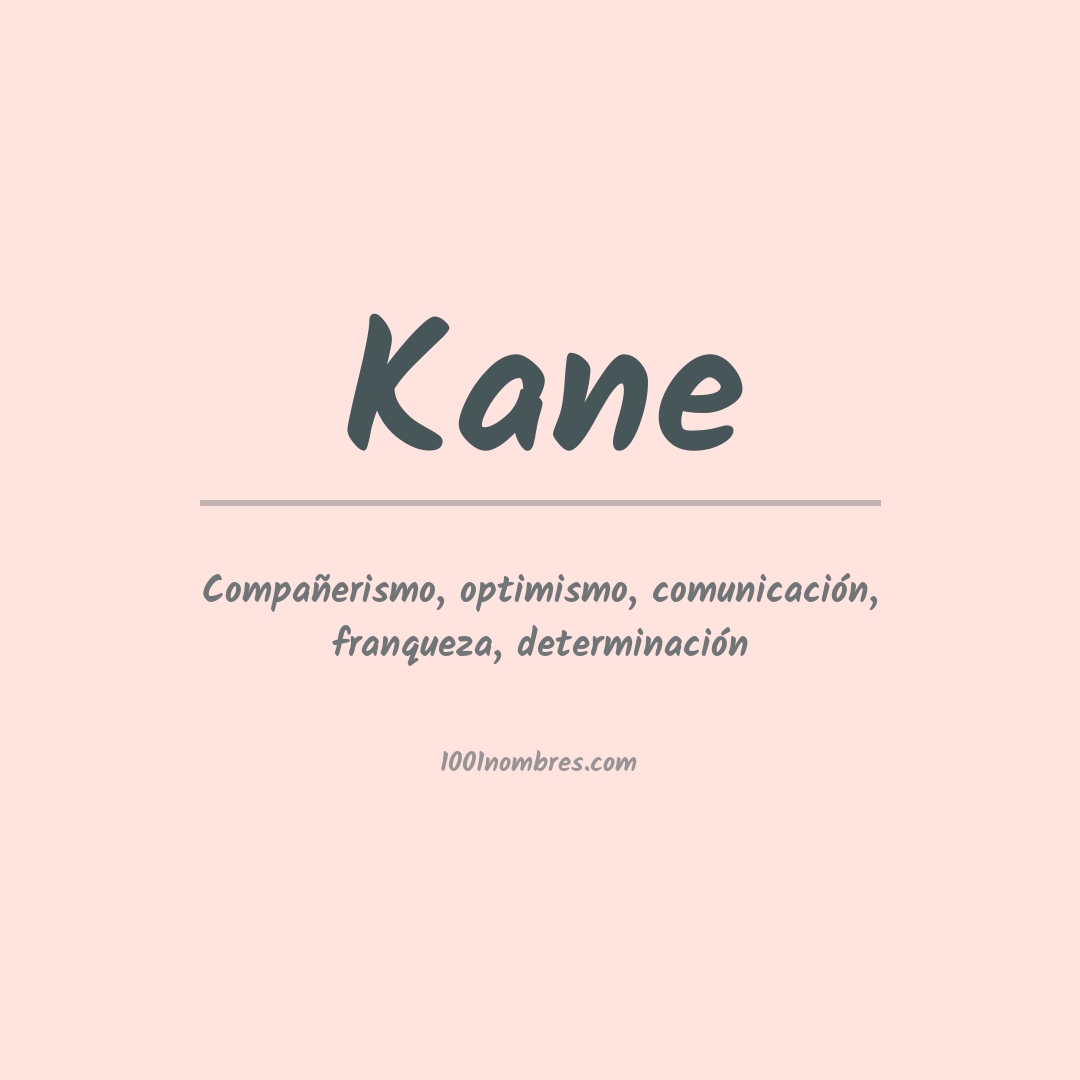 Significado del nombre Kane