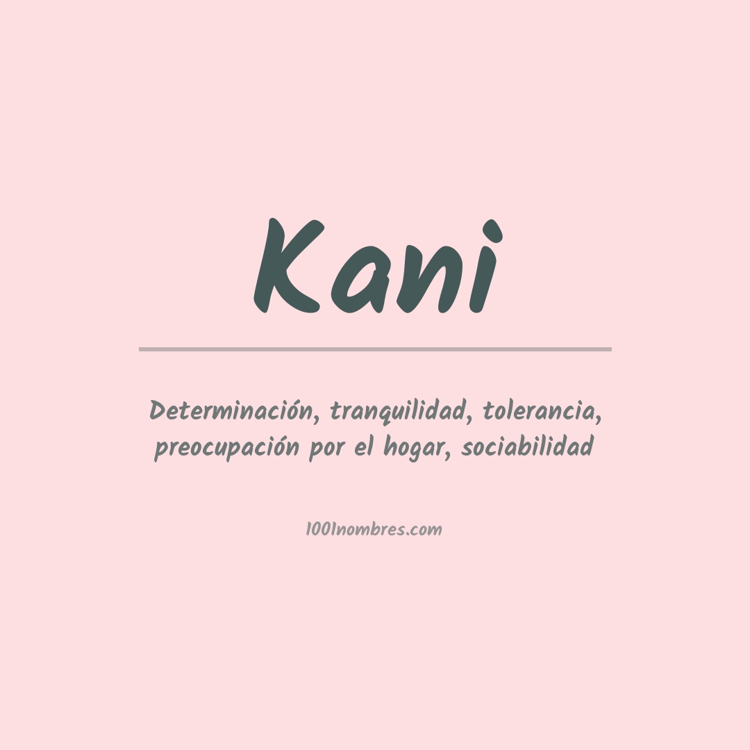 Significado del nombre Kani