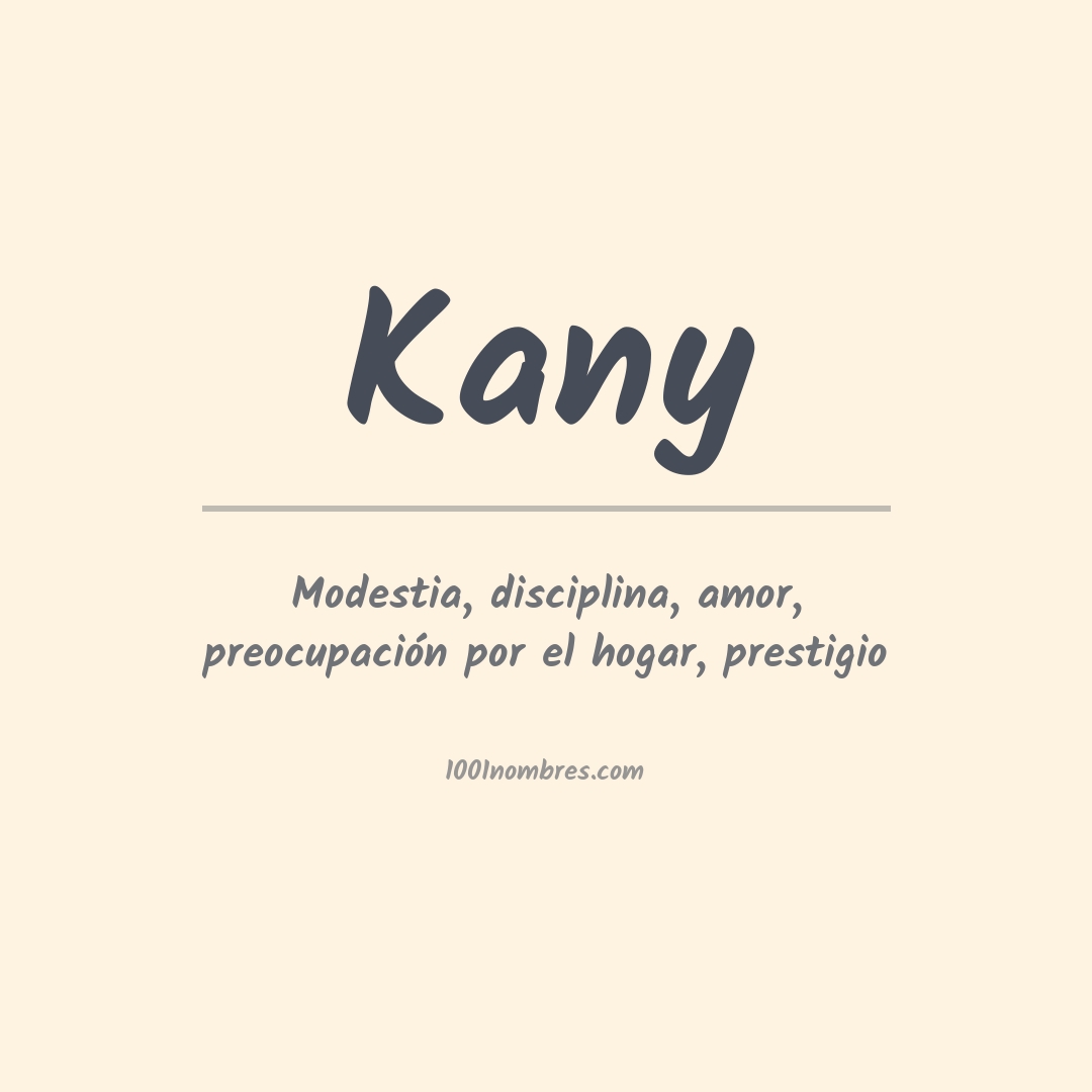 Significado del nombre Kany Significado del nombre Kany