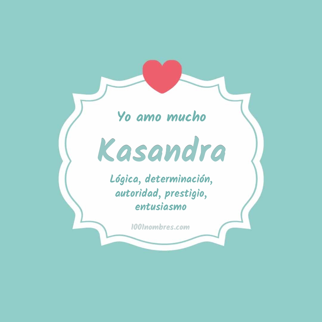 Yo amo mucho Kasandra Yo amo mucho Kasandra