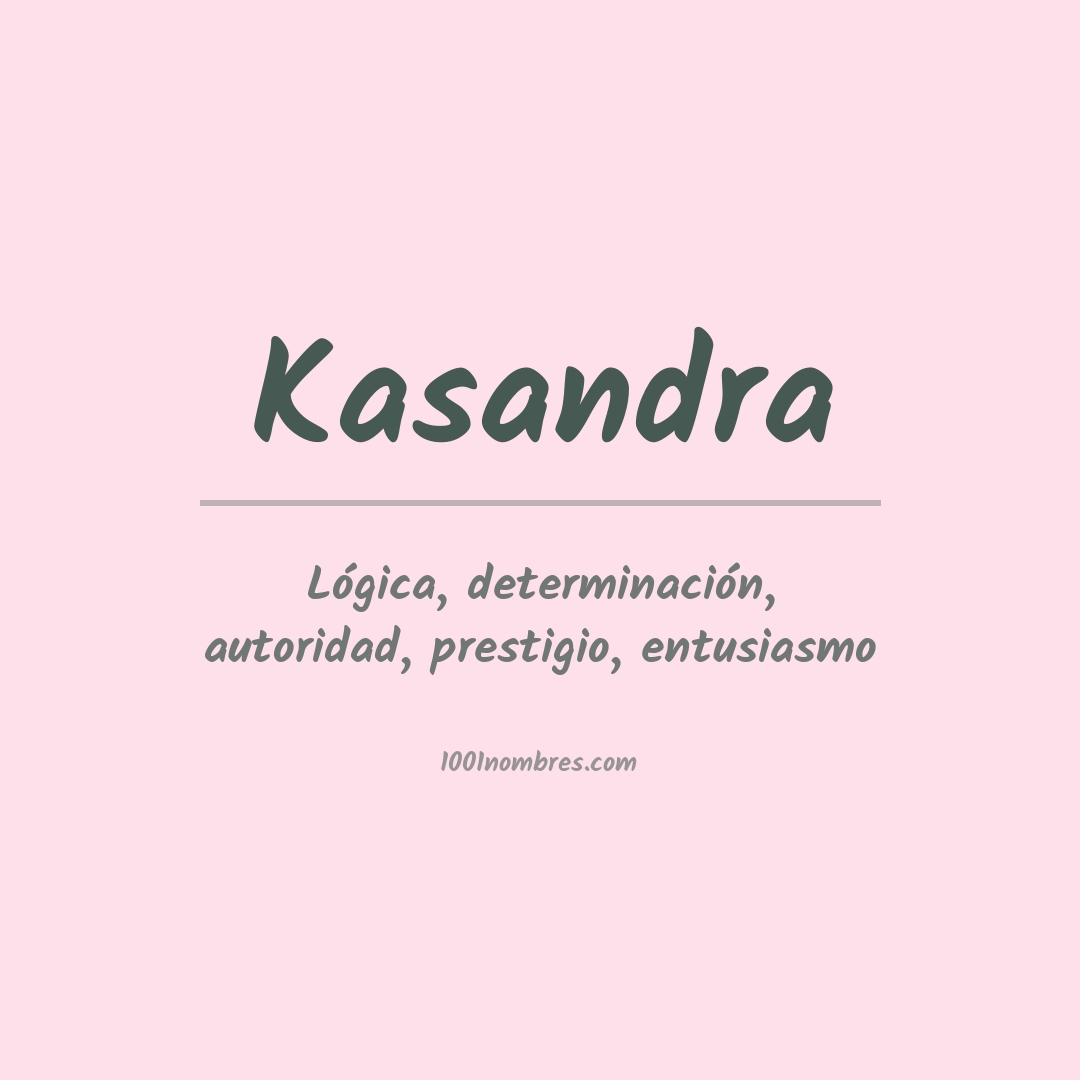 Significado del nombre Kasandra