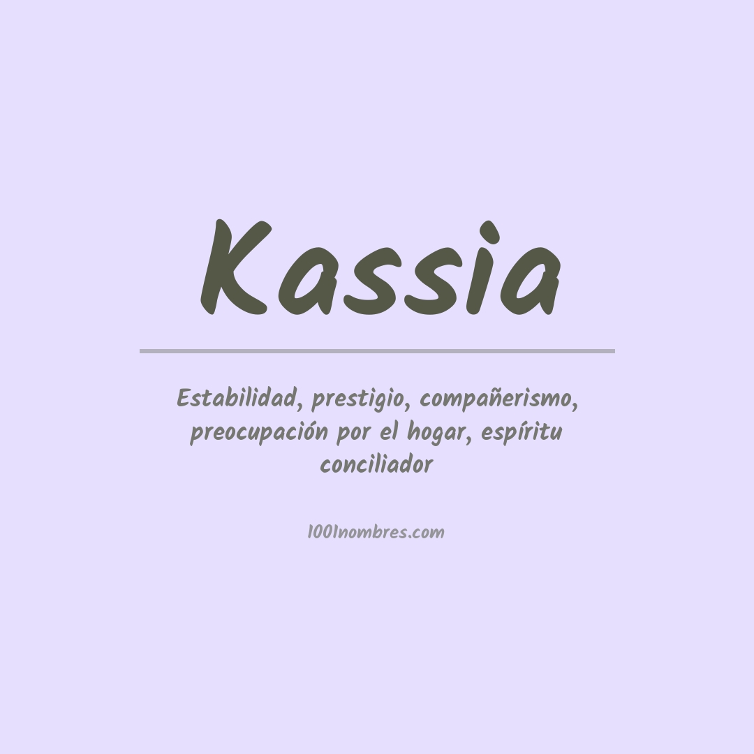 Significado del nombre Kassia