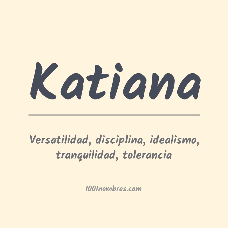 Significado del nombre Katiana Significado del nombre Katiana