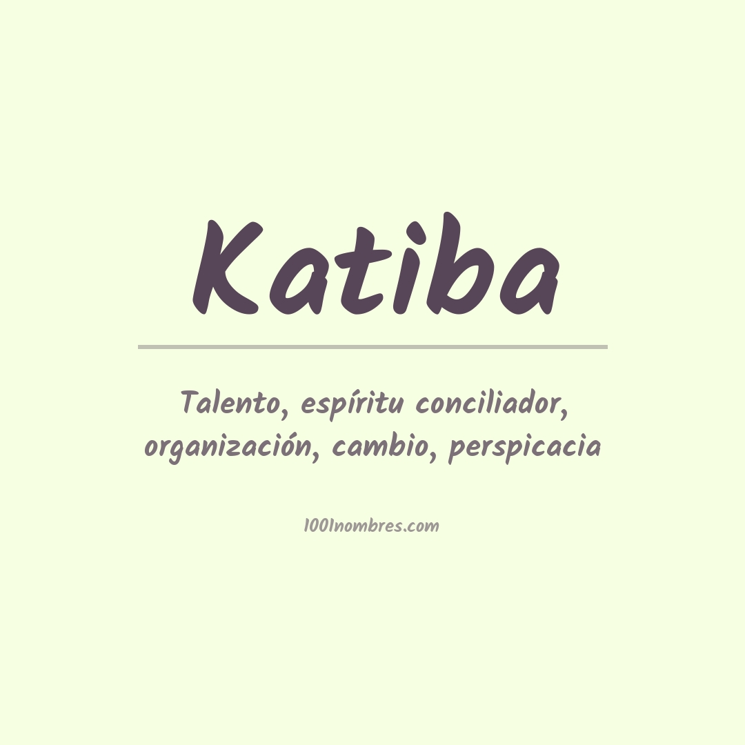 Significado del nombre Katiba